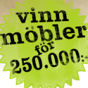 Vinn möbler för 250 000 kr