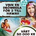 Vinn en resa till Hawaii värd 50 000 kr